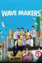 Nonton Film Wave Makers (2023)