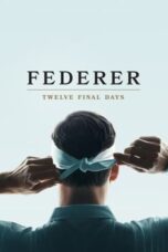 Nonton Film Federer: Twelve Final Days (2024)