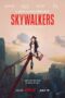 Nonton Film Skywalkers: A Love Story (2024)