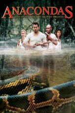 Nonton Film Anacondas: The Hunt for the Blood Orchid (2004)